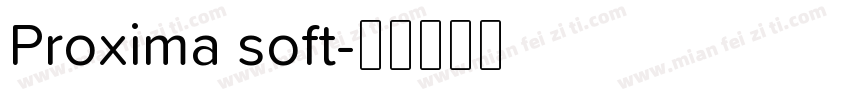 Proxima soft字体转换